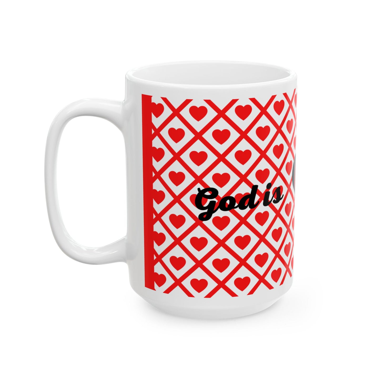 God is Love - Ceramic Mug with Heart Design - (11oz, 15oz)