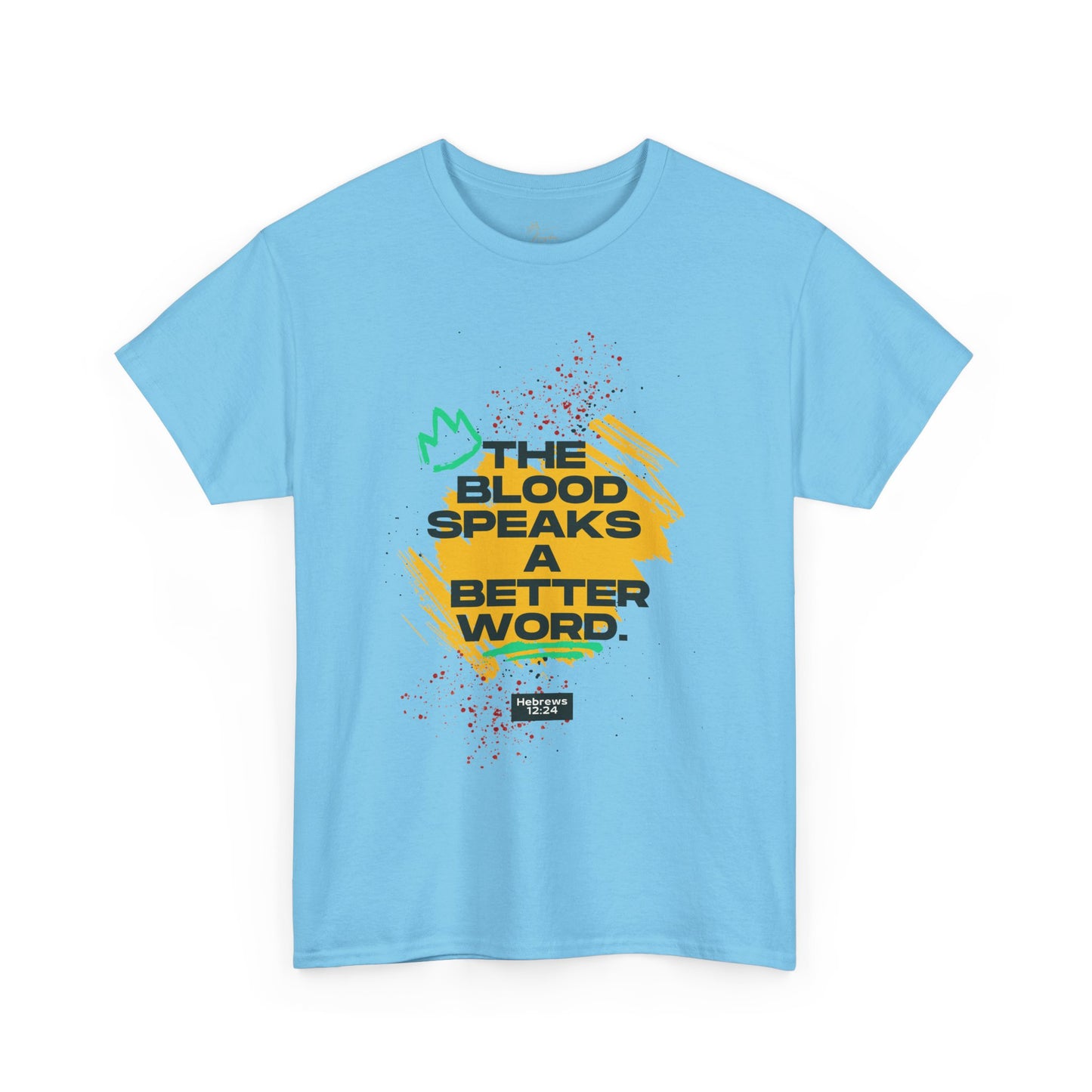 Unisex Heavy Cotton Tee - "The Blood Speaks A Better Word" Inspirational Graphic T-Shirt