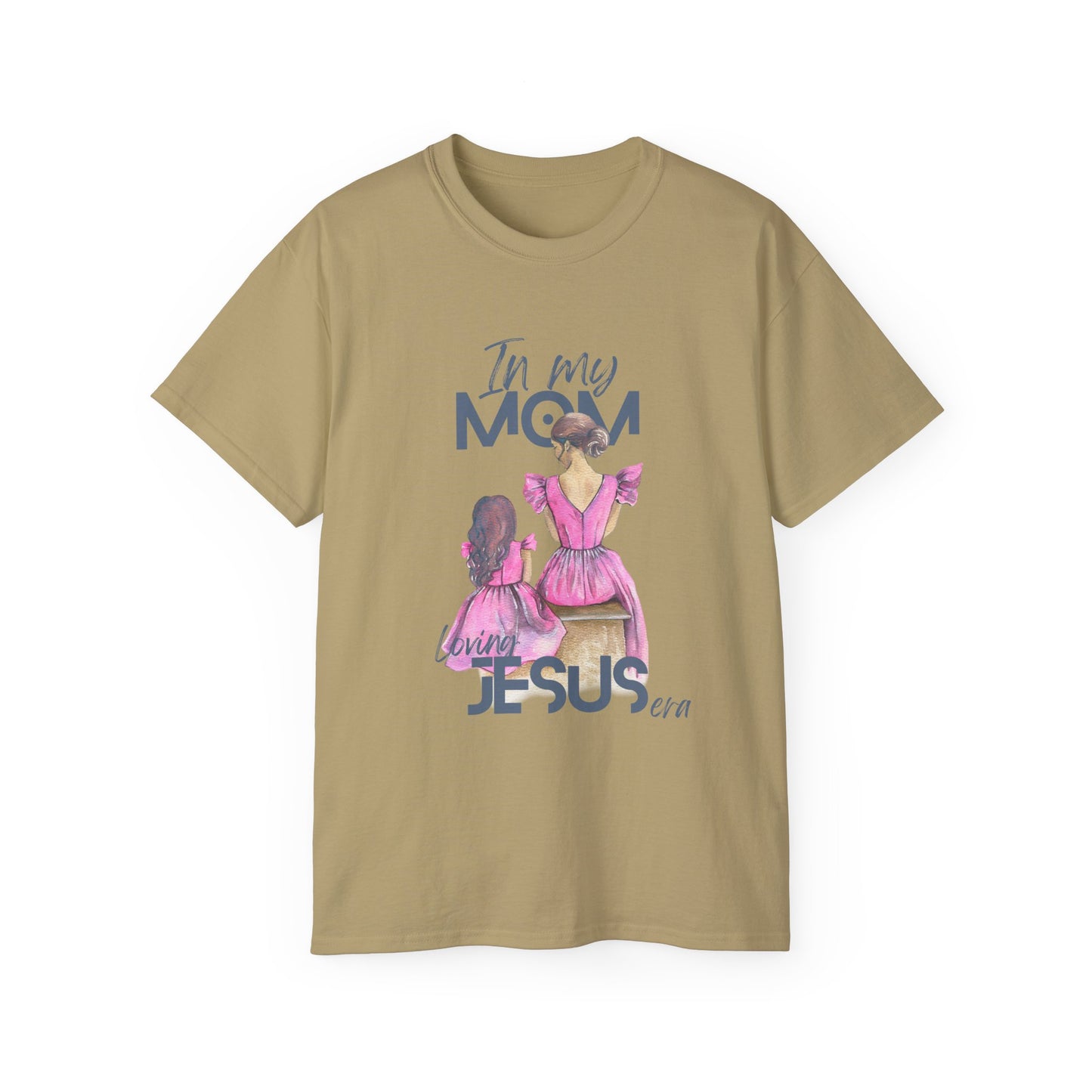 In My Mom's Loving Jesus Era Unisex Ultra Cotton Tee