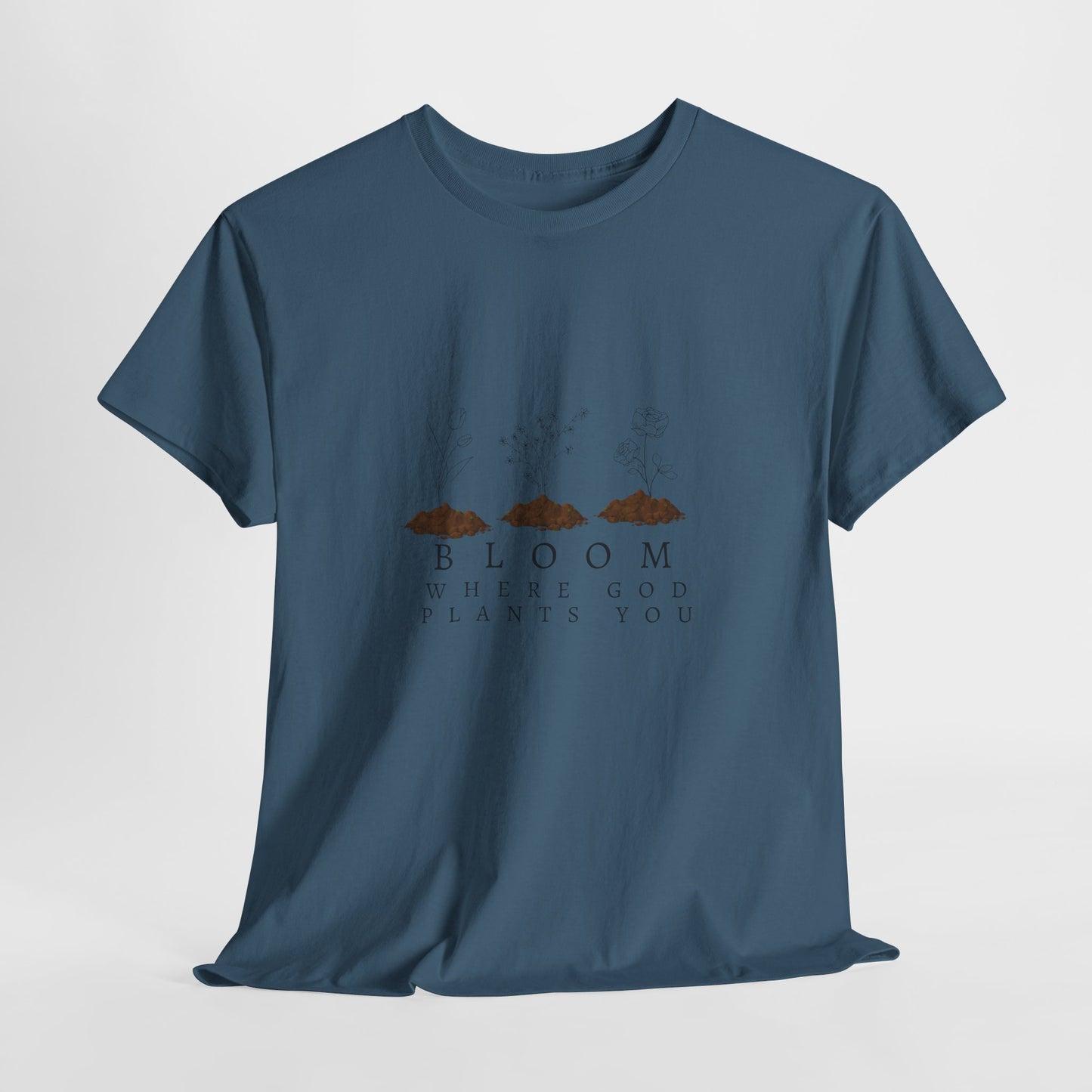 Bloom Where God Plants You Unisex Heavy Cotton Tee