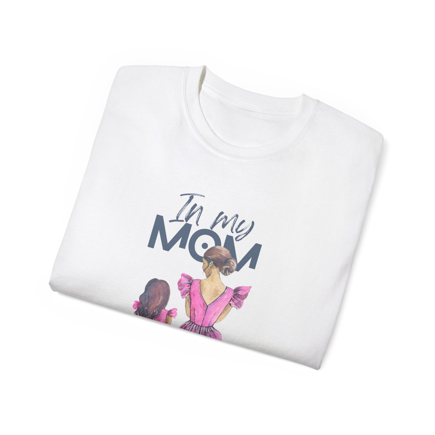 In My Mom's Loving Jesus Era Unisex Ultra Cotton Tee