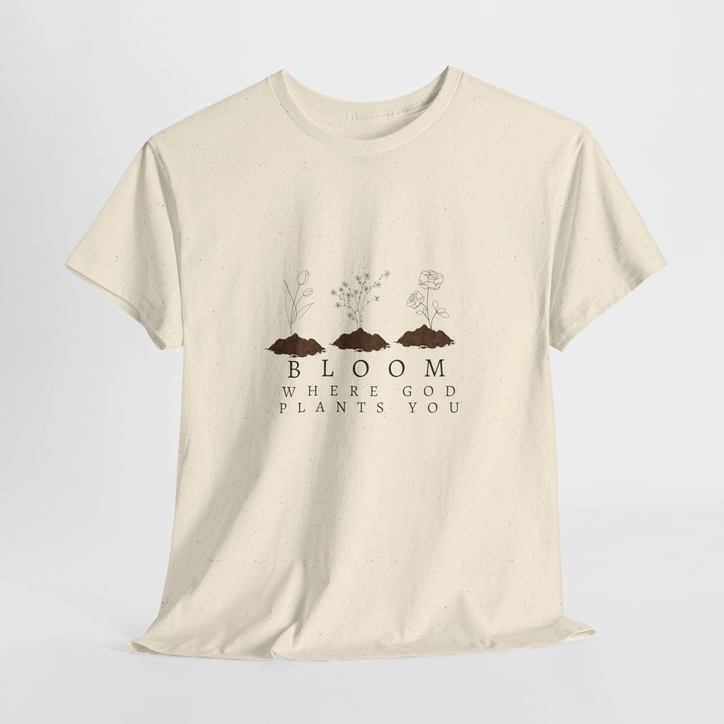 Bloom Where God Plants You Unisex Heavy Cotton Tee