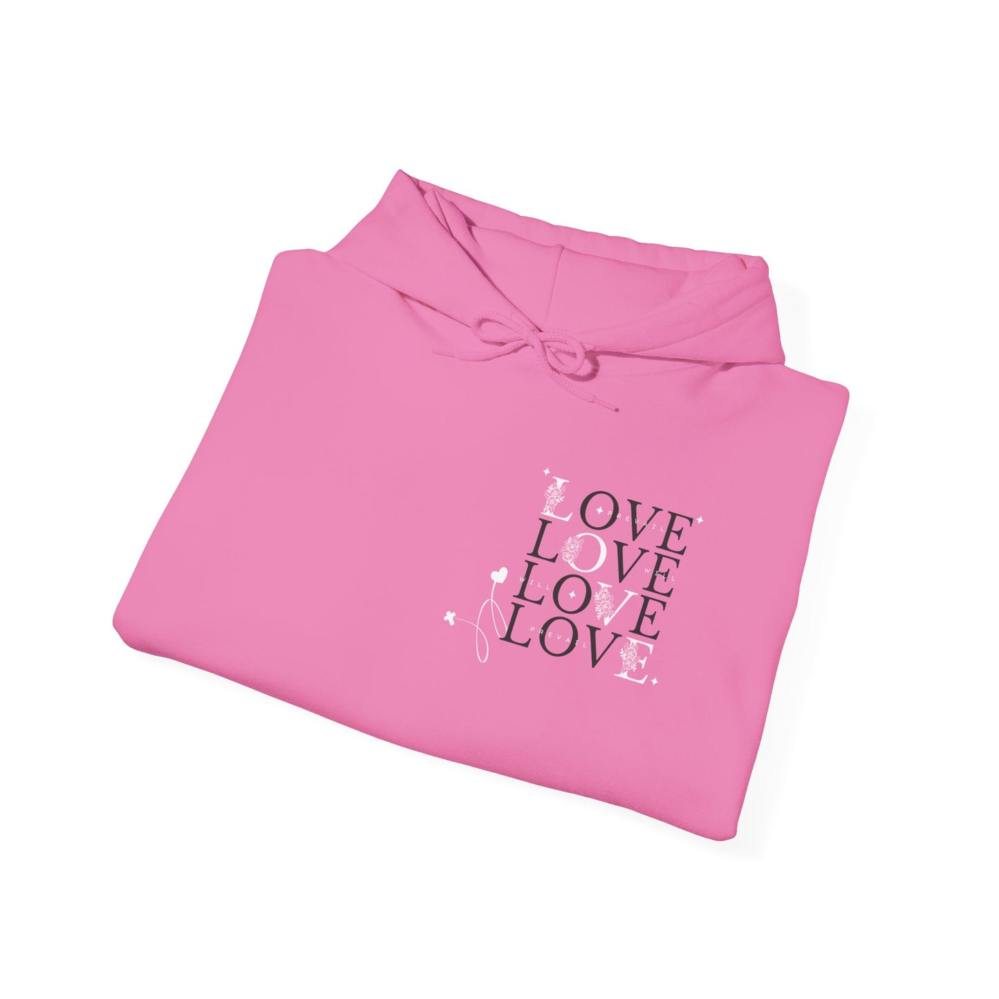 Love Will Prevail Hoodie - Unisex Love Graphic Hoodie