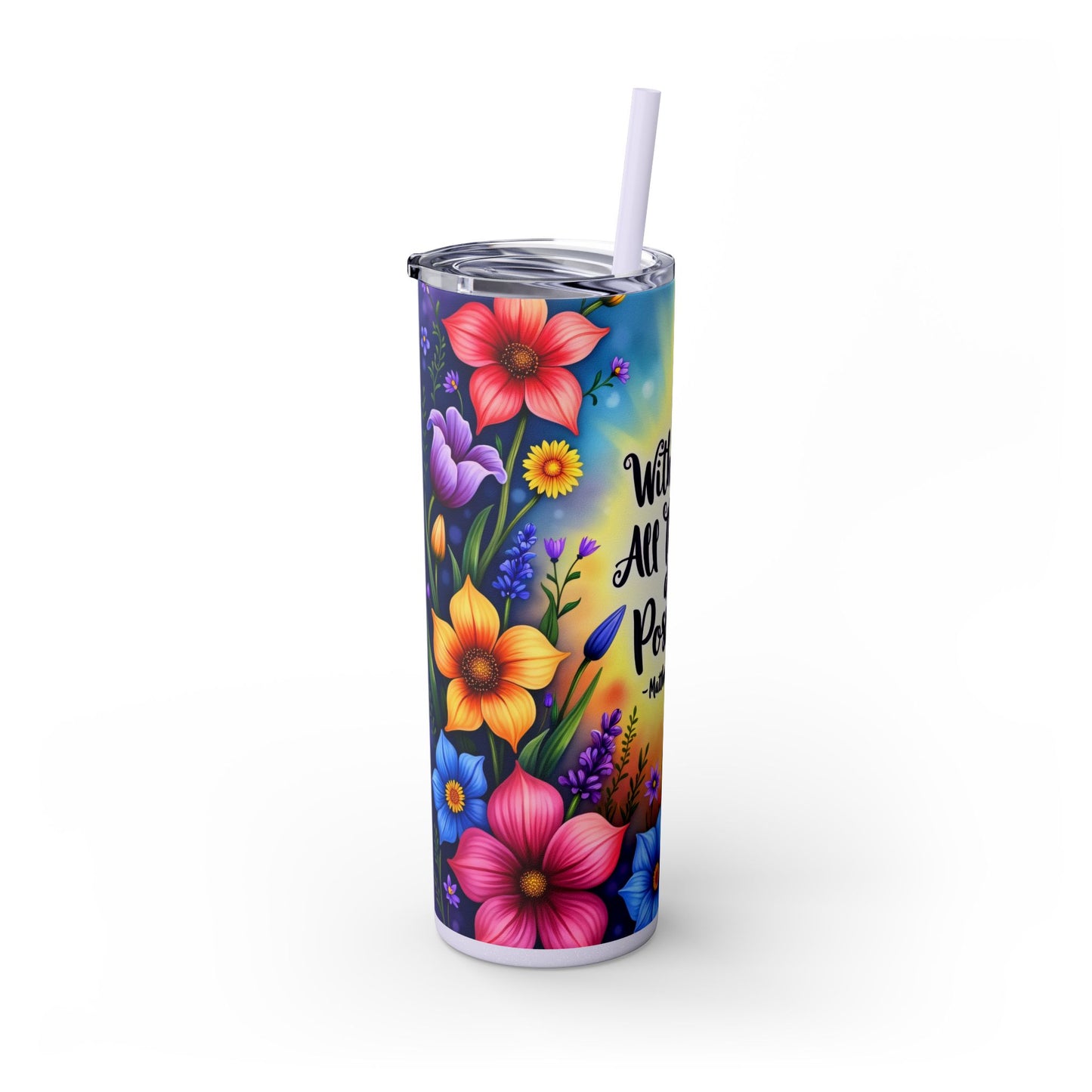 With God, All Things Are Possible Skinny Tumbler – 20oz with Straw | With God All Things are Possible