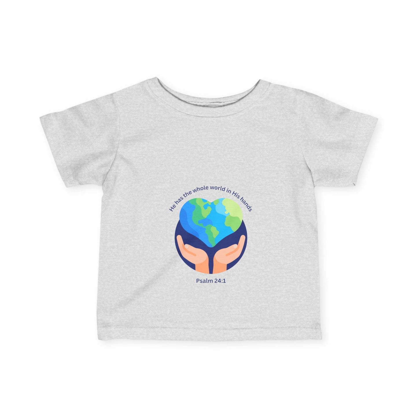Infant Fine Jersey Tee - "He Holds the Whole World in His Hands" - Inspirational Baby Shirt