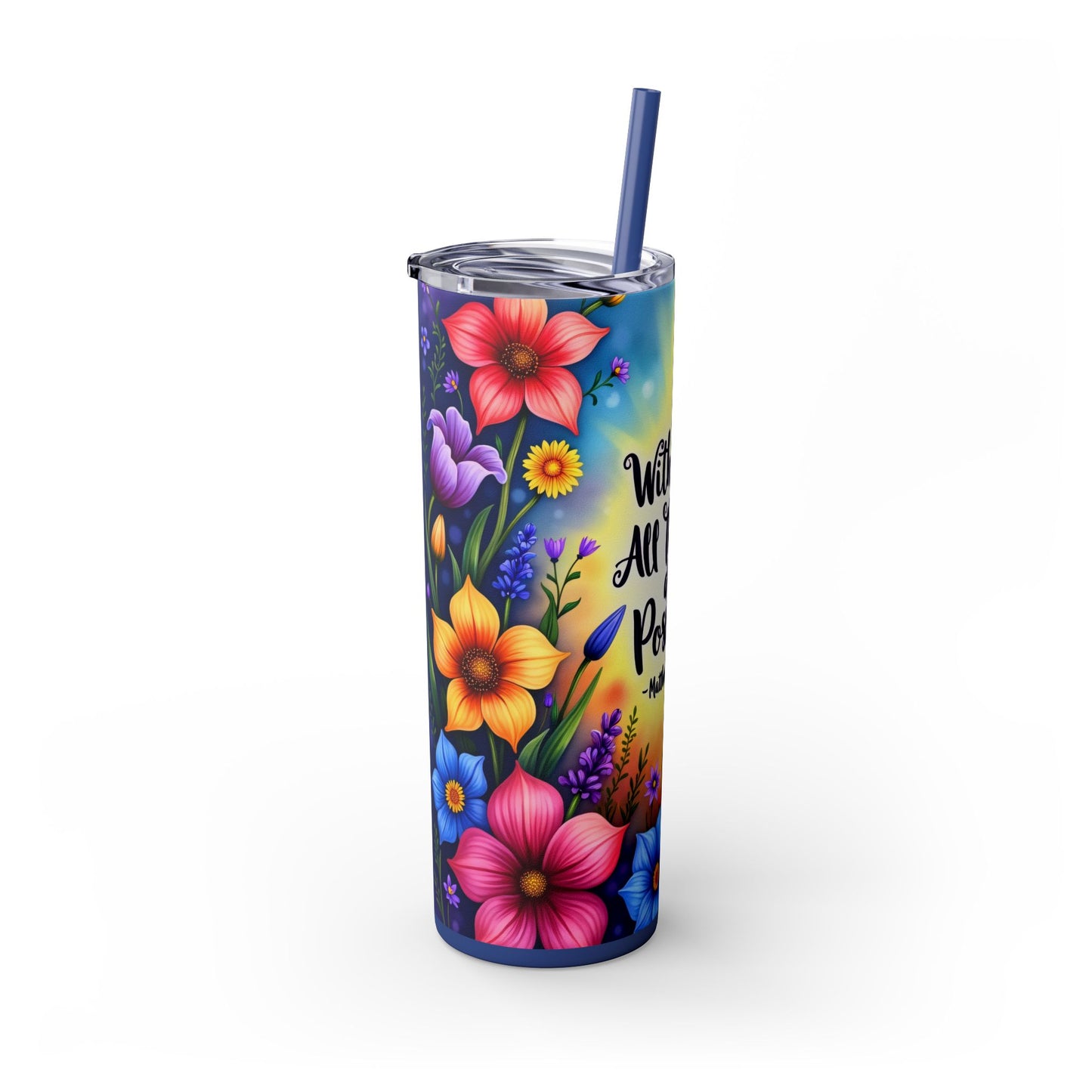 With God, All Things Are Possible Skinny Tumbler – 20oz with Straw | With God All Things are Possible