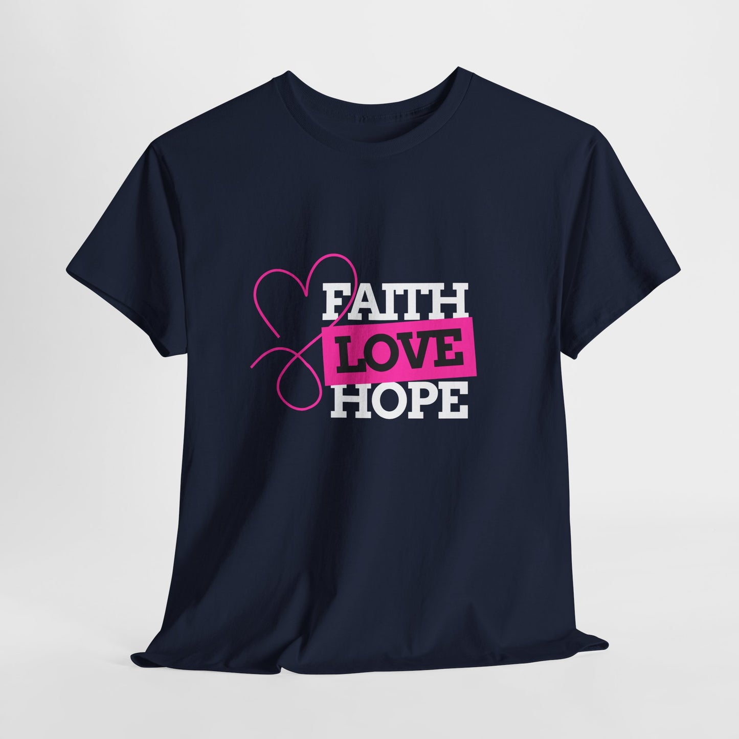 Faith Love Hope Unisex Heavy Cotton Tee - Inspirational Graphic T-Shirt