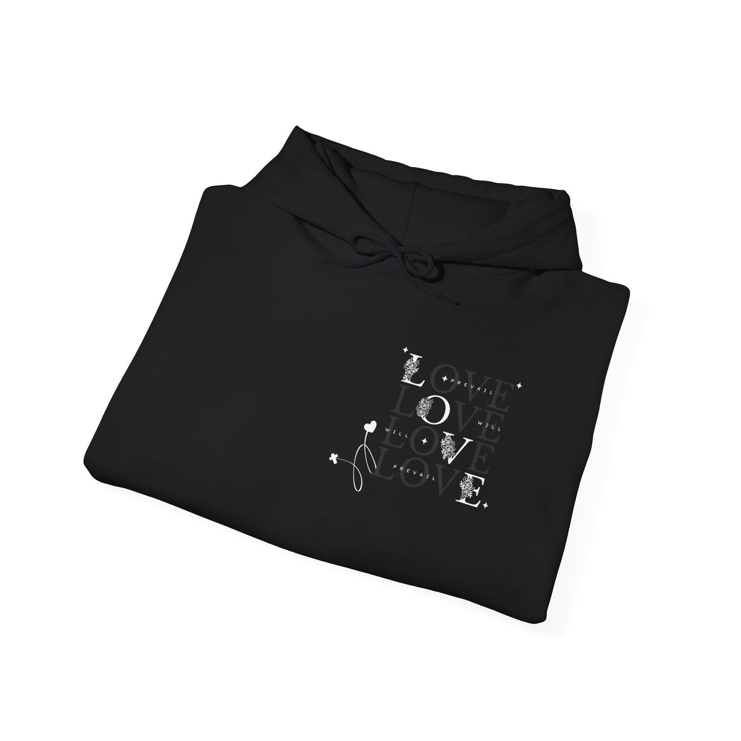 Love Will Prevail Hoodie - Unisex Love Graphic Hoodie
