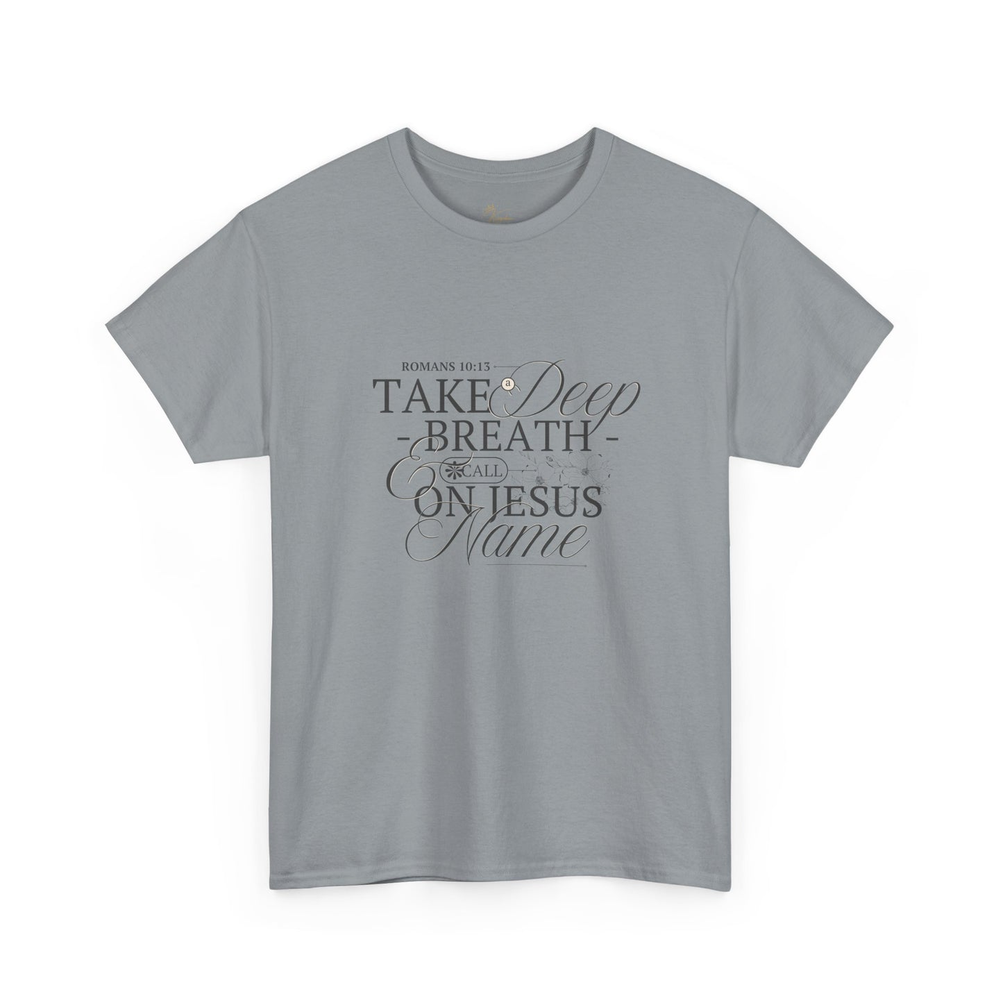 Inspirational Unisex Heavy Cotton Tee - "Take a Deep Breath and Call on Jesus"