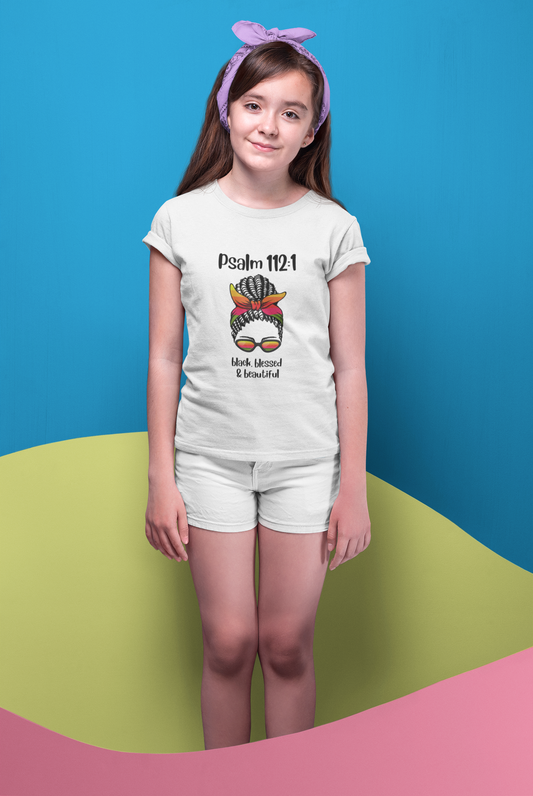 Kids Inspirational Tee - Psalm 112:1 - Blessed & Beautiful